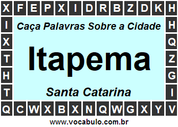 Caça Palavras Sobre a Cidade Itapema do Estado Santa Catarina