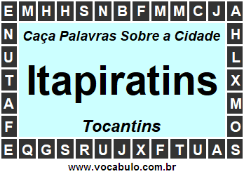 Caça Palavras Sobre a Cidade Itapiratins do Estado Tocantins