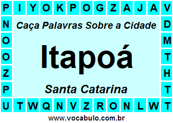 Caça Palavras Sobre a Cidade Itapoá do Estado Santa Catarina