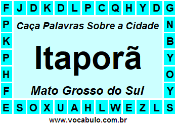 Caça Palavras Sobre a Cidade Itaporã do Estado Mato Grosso do Sul