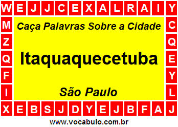 Caça Palavras Sobre a Cidade Itaquaquecetuba do Estado São Paulo