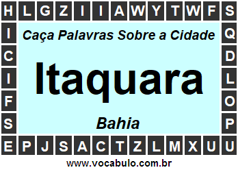 Caça Palavras Sobre a Cidade Itaquara do Estado Bahia
