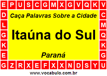 Caça Palavras Sobre a Cidade Paranaense Itaúna do Sul