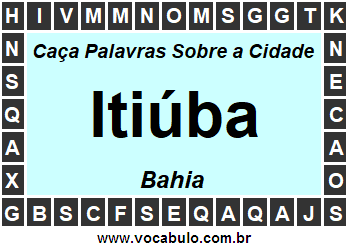 Caça Palavras Sobre a Cidade Baiana Itiúba