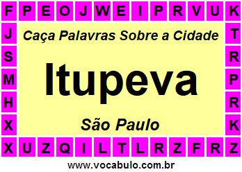 Caça Palavras Sobre a Cidade Paulista Itupeva