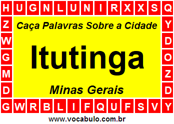 Caça Palavras Sobre a Cidade Itutinga do Estado Minas Gerais