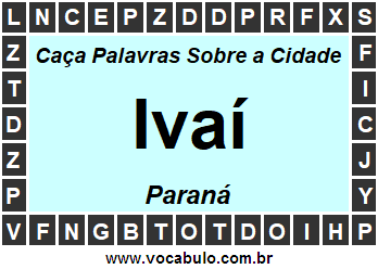 Caça Palavras Sobre a Cidade Ivaí do Estado Paraná