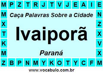 Caça Palavras Sobre a Cidade Ivaiporã do Estado Paraná