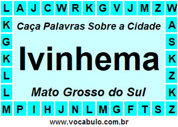 Caça Palavras Sobre a Cidade Ivinhema do Estado Mato Grosso do Sul