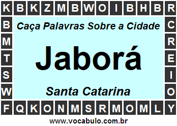 Caça Palavras Sobre a Cidade Catarinense Jaborá