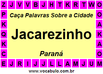 Caça Palavras Sobre a Cidade Jacarezinho do Estado Paraná