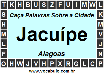 Caça Palavras Sobre a Cidade Alagoana Jacuípe