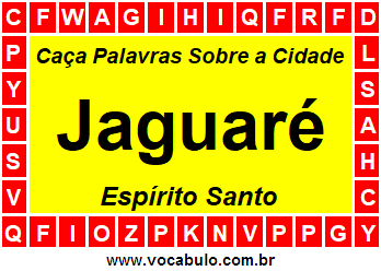 Caça Palavras Sobre a Cidade Jaguaré do Estado Espírito Santo