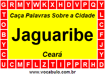 Caça Palavras Sobre a Cidade Jaguaribe do Estado Ceará