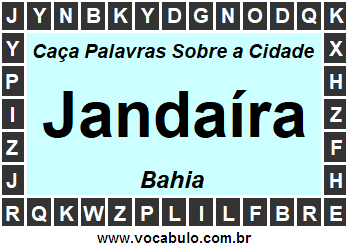 Caça Palavras Sobre a Cidade Jandaíra do Estado Bahia