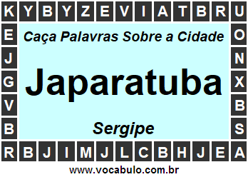 Caça Palavras Sobre a Cidade Japaratuba do Estado Sergipe