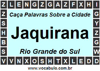 Caça Palavras Sobre a Cidade Gaúcha Jaquirana