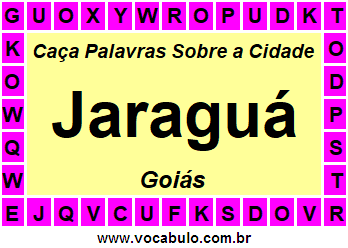 Caça Palavras Sobre a Cidade Jaraguá do Estado Goiás