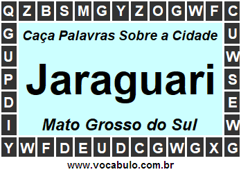 Caça Palavras Sobre a Cidade Jaraguari do Estado Mato Grosso do Sul