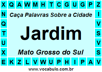 Caça Palavras Sobre a Cidade Jardim do Estado Mato Grosso do Sul