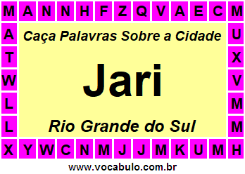 Caça Palavras Sobre a Cidade Jari do Estado Rio Grande do Sul