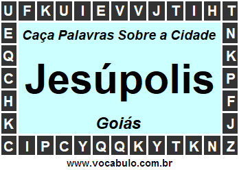 Caça Palavras Sobre a Cidade Goiana Jesúpolis