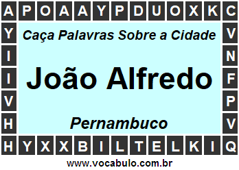 Caça Palavras Sobre a Cidade Pernambucana João Alfredo