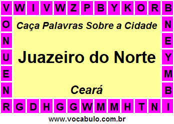 Caça Palavras Sobre a Cidade Juazeiro do Norte do Estado Ceará