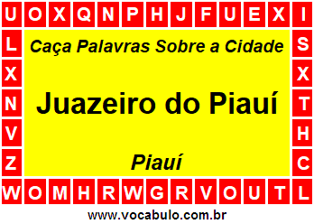 Caça Palavras Sobre a Cidade Juazeiro do Piauí do Estado Piauí