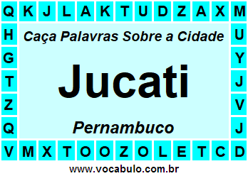 Caça Palavras Sobre a Cidade Pernambucana Jucati