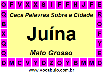 Caça Palavras Sobre a Cidade Juína do Estado Mato Grosso