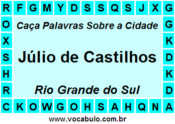 Caça Palavras Sobre a Cidade Gaúcha Júlio de Castilhos