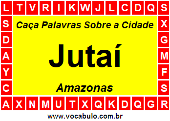 Caça Palavras Sobre a Cidade Amazonense Jutaí