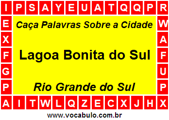 Caça Palavras Sobre a Cidade Gaúcha Lagoa Bonita do Sul