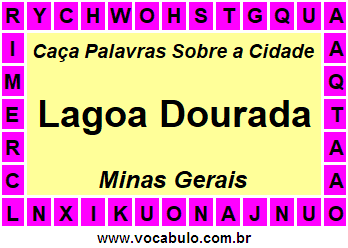 Caça Palavras Sobre a Cidade Lagoa Dourada do Estado Minas Gerais
