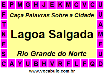 Caça Palavras Sobre a Cidade Lagoa Salgada do Estado Rio Grande do Norte