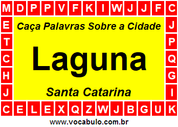 Caça Palavras Sobre a Cidade Laguna do Estado Santa Catarina