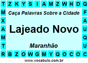Caça Palavras Sobre a Cidade Lajeado Novo do Estado Maranhão