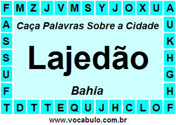 Caça Palavras Sobre a Cidade Lajedão do Estado Bahia