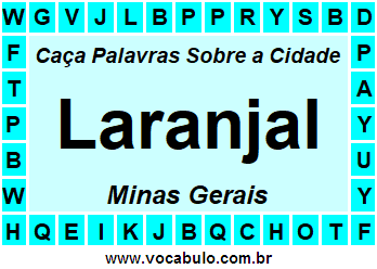 Caça Palavras Sobre a Cidade Laranjal do Estado Minas Gerais