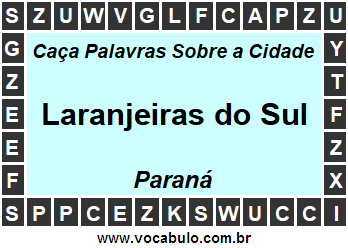Caça Palavras Sobre a Cidade Laranjeiras do Sul do Estado Paraná
