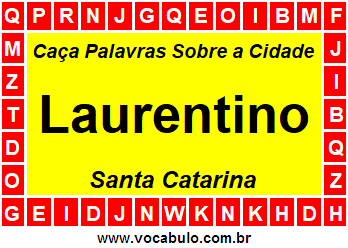 Caça Palavras Sobre a Cidade Laurentino do Estado Santa Catarina