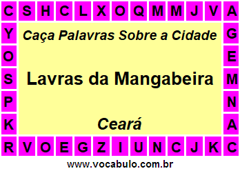 Caça Palavras Sobre a Cidade Cearense Lavras da Mangabeira
