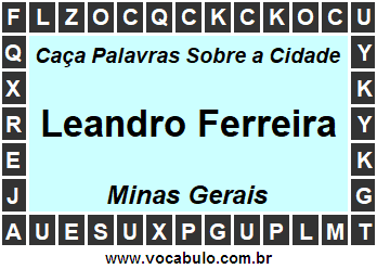 Caça Palavras Sobre a Cidade Leandro Ferreira do Estado Minas Gerais