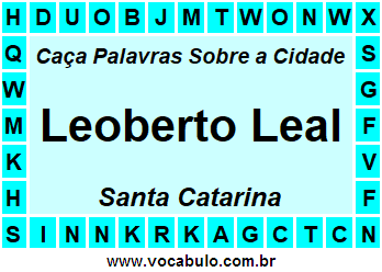 Caça Palavras Sobre a Cidade Catarinense Leoberto Leal