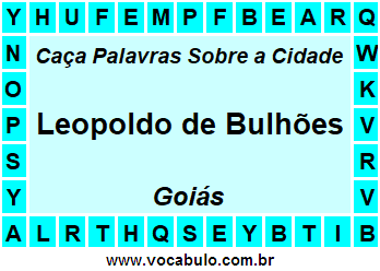 Caça Palavras Sobre a Cidade Leopoldo de Bulhões do Estado Goiás