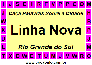 Caça Palavras Sobre a Cidade Linha Nova do Estado Rio Grande do Sul