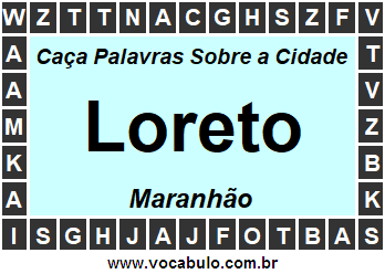 Caça Palavras Sobre a Cidade Maranhense Loreto