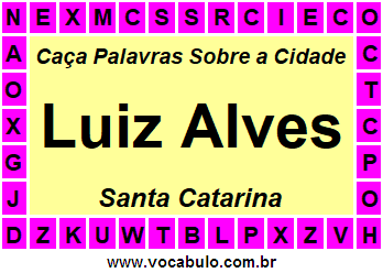 Caça Palavras Sobre a Cidade Catarinense Luiz Alves