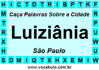 Caça Palavras Sobre a Cidade Luiziânia do Estado São Paulo